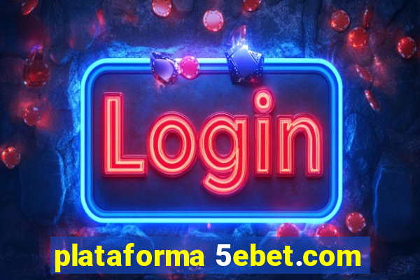 plataforma 5ebet.com